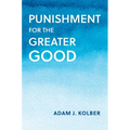 Punishment for the Greater Good - Hardcover