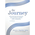 The Journey: Discovering Emotional and Spiritual Health after Disability - Paperback