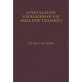 A Syntax Guide for Readers of the Greek New Testament - Hardcover