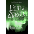 Light & Shadow: The Watcher Series Shorts and Extras - Paperback