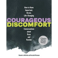 Courageous Discomfort: How to Have Important, Brave, Life-Changing Conversations about Race and Racism - Hardcover
