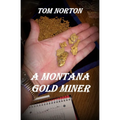 A Montana Gold Miner - Paperback