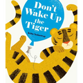 Don't Wake Up the Tiger - Hardcover