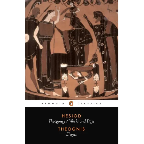 Hesiod and Theognis: Theogony, Works and Days, and Elegies - Paperback
