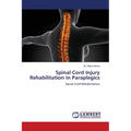 Spinal Cord Injury Rehabilitation in Paraplegics - Paperback