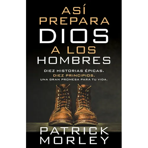 Así Prepara Dios a Los Hombres (How God Makes Men) - Paperback