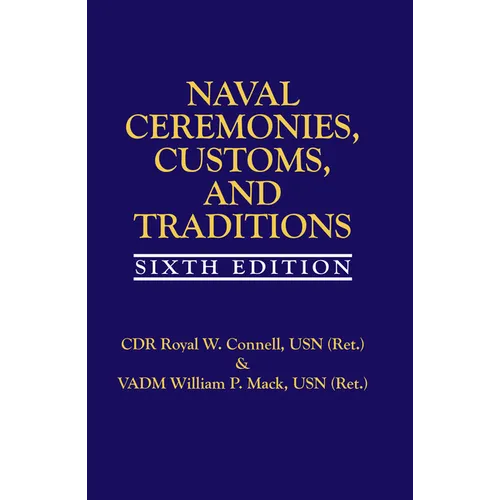 Naval Ceremonies, Customs, and Traditions, 6th EDI - Paperback