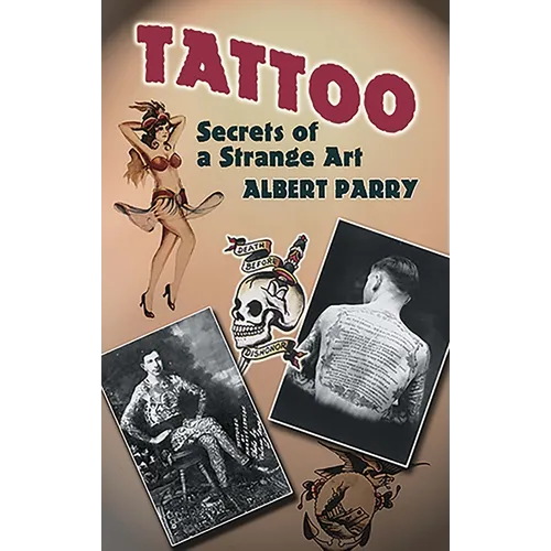 Tattoo: Secrets of a Strange Art - Paperback