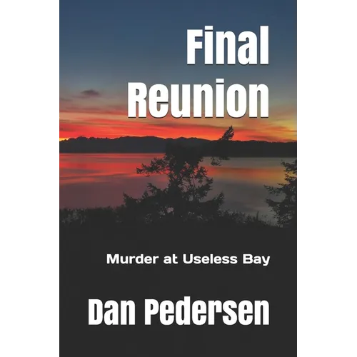Final Reunion: Murder at Useless Bay - Paperback