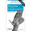Regular Expression Pocket Reference: Regular Expressions for Perl, Ruby, Php, Python, C, Java and .Net - Paperback