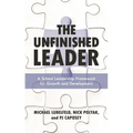 The Unfinished Leader: A School Leadership Framework for Growth and Development - Paperback
