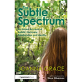 The Subtle Spectrum: An Honest Account of Autistic Discovery, Relationships and Identity - Paperback