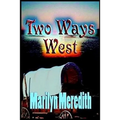Two Ways West - Paperback