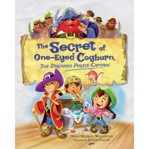 The Secret of One-Eyed Cogburn, The Dreaded Pirate Captain - Paperback