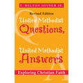 United Methodist Questions, United Methodist Answers, Revised Edition: Exploring Christian Faith - Paperback