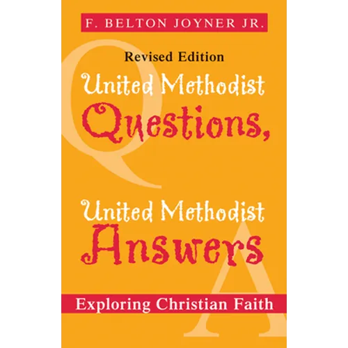 United Methodist Questions, United Methodist Answers, Revised Edition: Exploring Christian Faith - Paperback