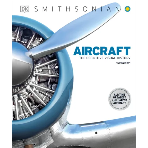 Aircraft: The Definitive Visual History - Hardcover