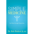 Simple Medicine: No More Google Searches - Paperback