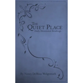 The Quiet Place: Daily Devotional Readings - Leather