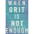 When Grit is Not Enough - Paperback