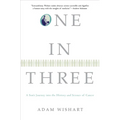 One in Three: A Son's Journey Into the History and Science of Cancer - Paperback