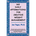 365 Daily Affirmations for Creative Weight Management - Paperback
