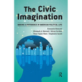 Civic Imagination: Making a Difference in American Political Life - Paperback