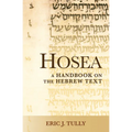 Hosea: A Handbook on the Hebrew Text - Paperback