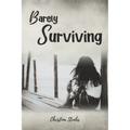 Barely Surviving - Paperback