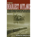 The Deadliest Outlaws: The Ketchum Gang and the Wild Bunch - Paperback