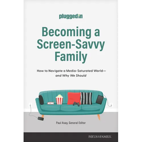 Becoming a Screen-Savvy Family: How to Navigate a Media-Saturated World--And Why We Should - Paperback