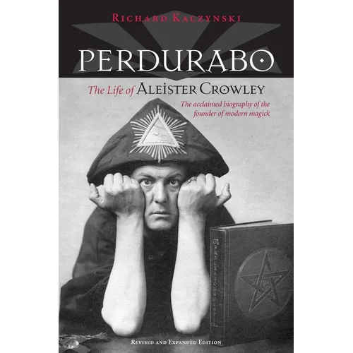 Perdurabo, Revised and Expanded Edition: The Life of Aleister Crowley - Hardcover