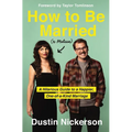 How to Be Married (to Melissa): A Hilarious Guide to a Happier, One-Of-A-Kind Marriage - Paperback