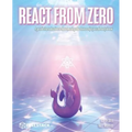 React from Zero: Learn React Using the JavaScript You Already Know - Paperback
