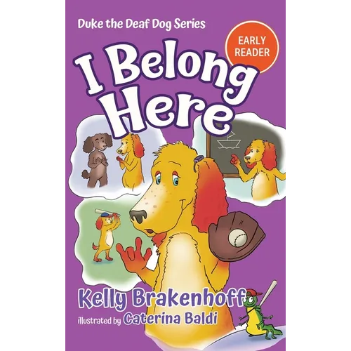 I Belong Here: Duke the Deaf Dog Series Chapter Book - Hardcover