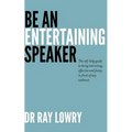 Be an entertaining speaker: The self-help guide to being interesting, effective and funny - Paperback