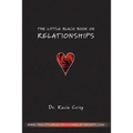 The Little Black Book On Relationships: How to Create a Relationship That's Easy and Fun - Paperback