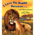 I Love My Daddy Because...Board Book - Board Book