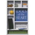 Idols of the Heart: Learning to Long for God Alone - Paperback