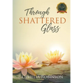 Through Shattered Glass - Hardcover