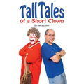 Tall Tales of A Short Clown - Paperback