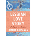 Lesbian Love Story: A Memoir in Archives - Paperback