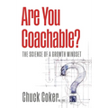 Are You Coachable? The Science of a Growth Mindset - Hardcover