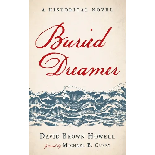 Buried Dreamer: A Historical Novel - Hardcover