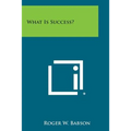 What Is Success? - Paperback