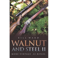 Walnut and Steel II: More Vintage .22 Rifles - Paperback