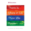 There Is More in Us Than We Know: A Book of Readings - Paperback