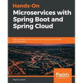 Hands-On Microservices with Spring Boot and Spring Cloud: Build and deploy Java microservices using Spring Cloud, Istio, and Kubernetes - Paperback