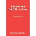 Laying the Ghost - A Play - Paperback
