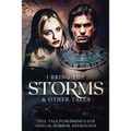 I Bring the Storms: Tell-Tale Publishing's 6th Annual Horror Anthology - Paperback